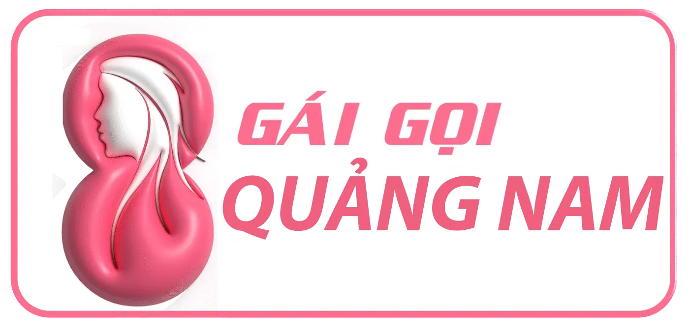 GÁI GỌI QUẢNG NAM